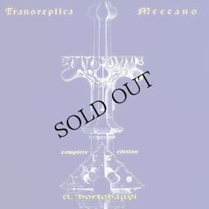 画像1: Laszlo Hortobagyi "Transreplica Meccano (Complete Edition)" [CD]
