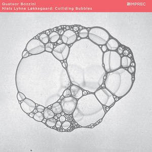 画像1: Niels Lyhne Løkkegaard & Quatuor Bozzini "Colliding Bubbles" [CD]