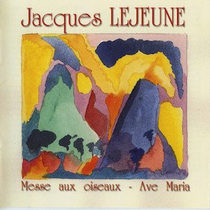 画像1: Jacques Lejeune "Messe Aux Oiseaux - Ave Maria" [CD]