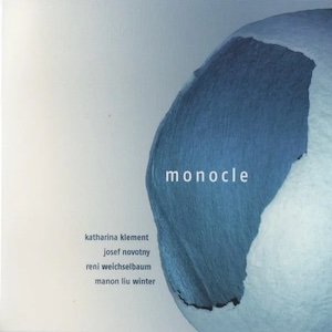 画像1: Katharina Klement, Josef Novotny, Reni Weichselbaum, Manon Liu Winter "Monocle" [CD]