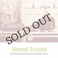 Ahmed Essyad "Moroccan Electroacoustic Music 1972​-​74" [CD]
