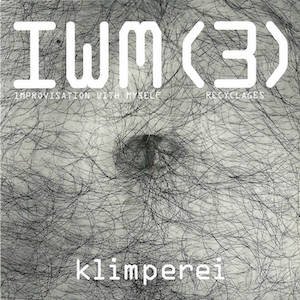 画像1: Klimperei "IWM (3) Improvisation With Myself Recyclages" [CD]