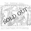 The Shadow Ring "Put the Music In Its Coffin" [LP]