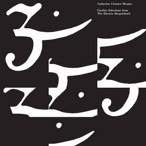 画像1: Catherine Christer Hennix "Further Selections from the Electric Harpsichord" [CD]