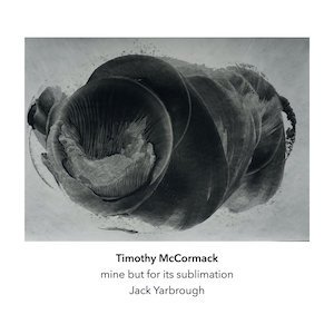 画像1: Timothy McCormack "mine but for its sublimation" [CD]