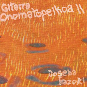 画像1: Joseba Irazoki "Gitarra Onomatopeikoa II" [LP]