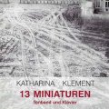 Katharina Klement "13 Miniaturen" [CD]