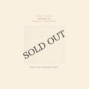 画像1: Philip Glass - Featuring: Dedalus Ensemble "Music with Changing Parts" [CD]