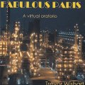 Trevor Wishart "Fabulous Paris" [CD]