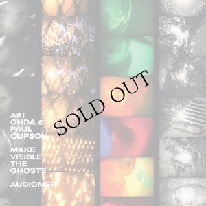 画像1: Aki Onda & Paul Clipson "Make Visible The Ghosts" [LP]