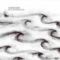 William Basinski "Cascade" [CD]