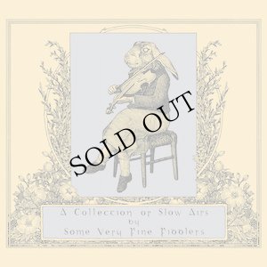 画像1: V.A "A Collection of Slow Airs by Some Very Fine Fiddlers" [CD]