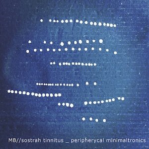 画像1: M.B. / Sostrah Tinnitus "Peripherycal Minimaltronics" [CD]