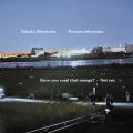 Takako Minekawa / Ryotaro Miyasaka "Have you read that manga? - Not yet." [CD]