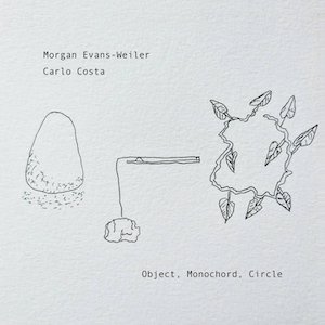 画像1: Morgan Evans-Weiler / Carlo Costa "Object, Monochord, Circle" [CD]
