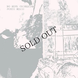 画像1: No Hope Orchestra "Porch Music" [CD]