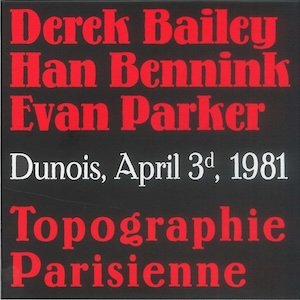 画像1: Derek Bailey, Han Bennink, Evan Parker "Topographie Parisienne (Dunois, April 3d, 1981)" [4CD Box]