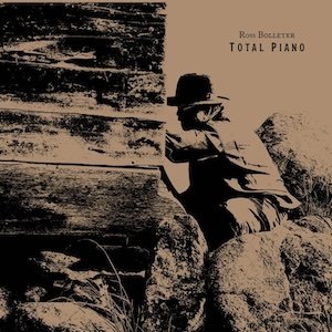 画像1: Ross Bolleter "Total Piano" [4CD Box + 24 pages booklet + 16 pages booklet]