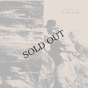 画像1: Ross Bolleter "Total Piano" [4CD Box + 24 pages booklet + 16 pages booklet]
