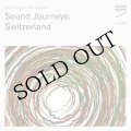 V.A "Sound Journeys: Switzerland" [CD]