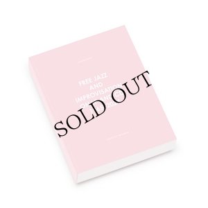 画像1: Johannes Rod "Free Jazz and Improvisation on LP and CD, 1965-2024" [485 pages Book]