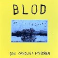 Blod "Den Oandliga Historien" [LP]
