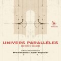 Bruno Duplant & Judith Wegmann "Univers Paralleles - Des Nuits Et Des Jours" [CD]