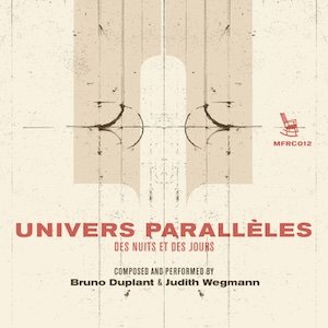 画像1: Bruno Duplant & Judith Wegmann "Univers Paralleles - Des Nuits Et Des Jours" [CD]