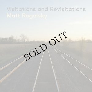 画像1: Matt Rogalsky "Visitations and Revisitations" [2CD]