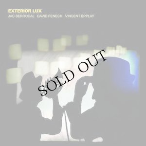 画像1: Jac Berrocal, Vincent Epplay, David Fenech "Exterior Lux" [LP]