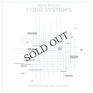 画像1: John Bickerton "Earle Brown - Four Systems" [CD]