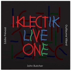 画像1: Eddie Prevost, John Butcher, Guillaume Viltard "Iklectik Live One" [CD]