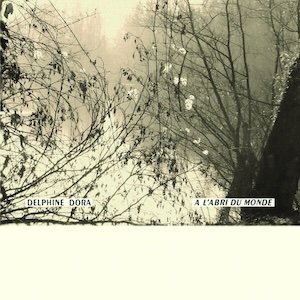 画像1: Delphine Dora "A l'abri du monde" [CD-R]