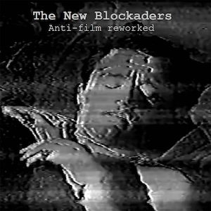 画像1: The New Blockaders "Anti-Film Reworked" [2CD]