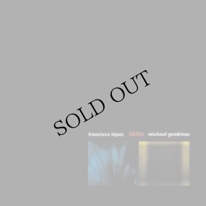 画像1: Francisco Lopez & Michael Gendreau "TDDM" [2CD]