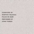 Morton Feldman, John Tilbury "Palais de Mari" [CD]