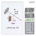 Anthony Braxton and James Fei "Duet" [CD]