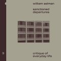 William Selman "Sanctioned Departures" [CD]