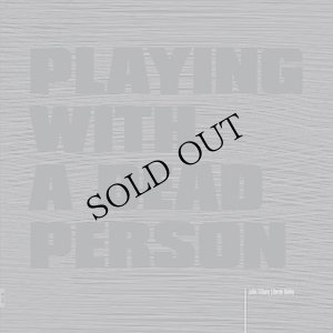 画像1: John Tilbury, Derek Bailey "Playing with a Dead Person" [LP]