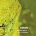 Matthias Kaiser & Reinhold Friedll "ololuge" [CD]