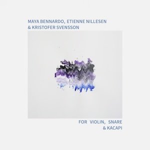 画像1: Maya Bennardo, Etienne Nillesen & Kristofer Svensson "For Violin, Snare & Kacapi" [CD]