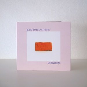 画像2: Cassia Streb & Tim Feeney "Lampworking" [CD]