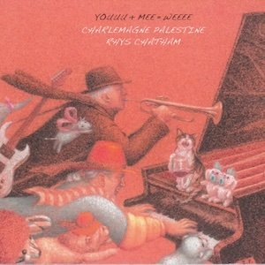 画像1: Charlemagne Palestine + Rhys Chatham "YOUUU + MEE = WEEE" [3CD]