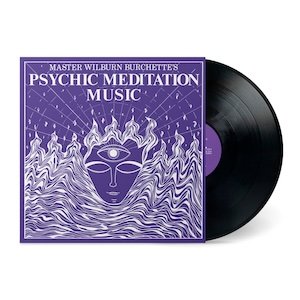 画像2: Master Wilburn Burchette "Psychic Meditation Music" [LP]