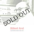 Bulent Arel "Electronic Music 1960-1973" [CD]
