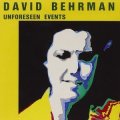 David Behrman "Unforeseen Events" [CD]