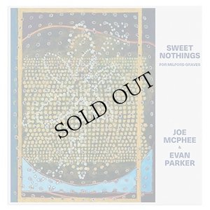 画像1: Joe McPhee, Evan Parker "Sweet Nothings (For Milford Graves)" [CD]