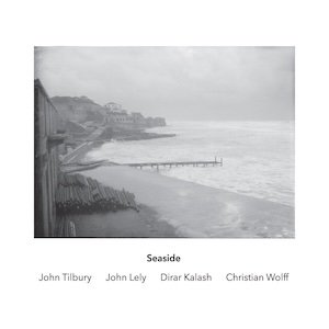 画像1: John Tilbury, John Lely, Dirar Kalash, Christian Wolff "Seaside" [CD]