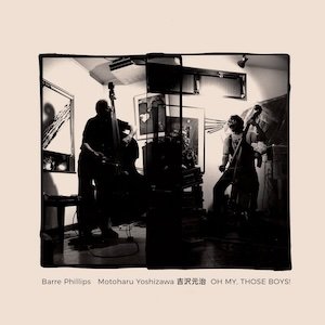 画像1: Barre Phillips, Motoharu Yoshizawa "Oh My, Those Boys!" [LP]