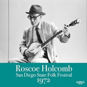 画像1: Roscoe Holcomb "San Diego State Folk Festival 1972" [CD]